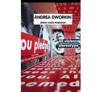 Jeremy Mark Robinson Andrea Dworkin (Tascabile)