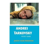 JEREMY MARK ROBINSON Andrei Tarkovsky (Tascabile)