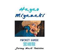Jeremy Mark Robinson Hayao Miyazaki (Copertina rigida)
