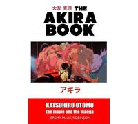 Jeremy Mark Robinson The Akira Book (Copertina rigida)
