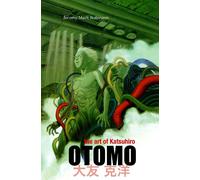 Jeremy Mark Robinson The Art of Katsuhiro Otomo (Copertina rigida)