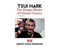 Jeremy Mark Robinson Tsui Hark (Copertina rigida)