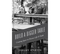 Jeremy Martin Build A Bigger Table (Tascabile)