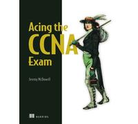 Jeremy McDowell Acing the CCNA Exam Volume 1 Fundamentals and (Copertina rigida)