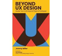 Jeremy Miller Beyond UX Design (Tascabile)