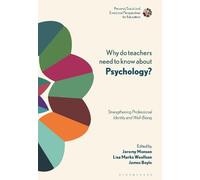 Jeremy Monsen Why Do Teachers Need to Know About Psychology? (Tascabile)