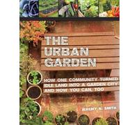 Jeremy N. Smith The Urban Garden (Tascabile)