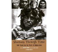 Jeremy Narby Shamans Through Time (Tascabile)