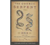 Jeremy Narby The Cosmic Serpent (Tascabile)