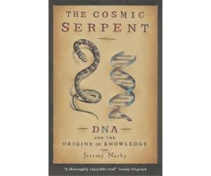 Jeremy Narby The Cosmic Serpent (Tascabile)