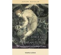 Jeremy Naydler The Struggle for a Human Future (Tascabile)