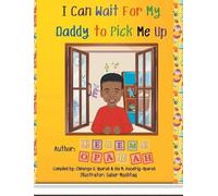 Jeremy Oparah I Can Wait for My Daddy to Pick Me Up (Copertina rigida)