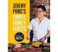 Jeremy Pang Jeremy Pang's School of Wok: Simple Family Feasts (Copertina rigida)