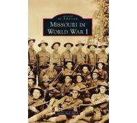 Jeremy Paul Amick Missouri in World War I (Copertina rigida)