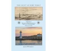 Jeremy Paul D'Entremont The Light at Fort Point (Tascabile)