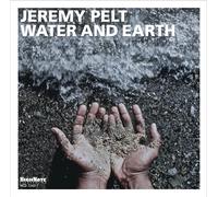 Pelt Jeremy - Water And Earth