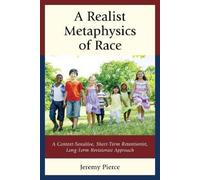 Jeremy Pierce A Realist Metaphysics of Race (Copertina rigida)
