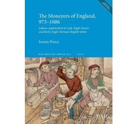 Jeremy Piercy The Moneyers of England, 973-1086 (Mixed Media Product)
