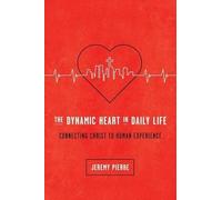 Jeremy Pierre The Dynamic Heart in Daily Life (Tascabile) (PRESALE 01/10/2025)