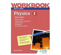 Jeremy Pollard AQA A-level Physics Workbook 2 (Tascabile)