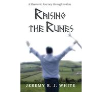 Jeremy R J White Raising the Runes (Tascabile)