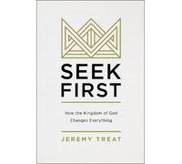 Jeremy R. Treat Seek First (Tascabile)