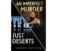 Jeremy Raylton Just Deserts / An Imperfect Murder (Tascabile)
