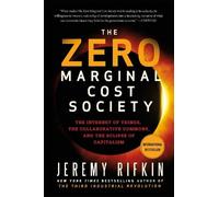 Jeremy Rifkin The Zero Marginal Cost Society (Tascabile)