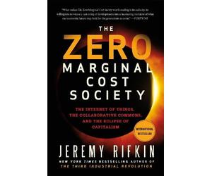 Jeremy Rifkin The Zero Marginal Cost Society (Tascabile)