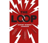 Jeremy Robert Johnson The Loop (Tascabile)