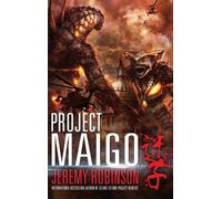 Jeremy Robinson Project Maigo (a Kaiju Thriller) (Copertina rigida)