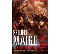 Jeremy Robinson Project Maigo (a Kaiju Thriller) (Tascabile)