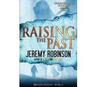Jeremy Robinson Raising the Past (Origins Edition) (Tascabile)