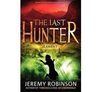 Jeremy Robinson The Last Hunter - Lament (Book 4 of the Antarktos Sa (Tascabile)