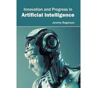 Jeremy Rogerson Innovation and Progress in Artificial Intelli (Copertina rigida)