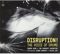 Jeremy Rose & the Earshift Orchestra Disruption The Voice of Drums (CD) Album