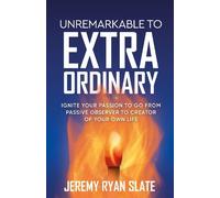 Jeremy Ryan Slate Unremarkable to Extraordinary (Tascabile)