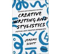 Jeremy Scott Creative Writing and Stylistics, Revised and Expanded E (Tascabile)