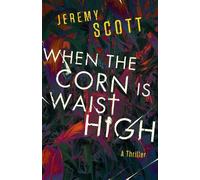 Jeremy Scott When the Corn Is Waist High (Copertina rigida)