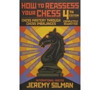 Jeremy Silman How to Reassess Your Chess (Tascabile)