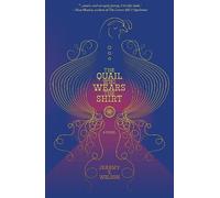 Jeremy T. Wilson The Quail Who Wears The Shirt (Tascabile)