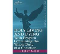 Jeremy Taylor Holy Living and Dying (Tascabile)