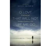 Jeremy Taylor O Love That Will Not Let Me Go (Tascabile)
