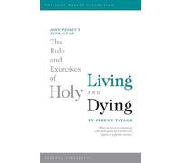 Jeremy Taylor Rule and Exercises of Holy Living and Dying (Tascabile)