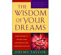 Jeremy Taylor The Wisdom of Your Dreams (Tascabile)