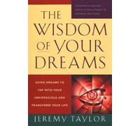 Jeremy Taylor The Wisdom of Your Dreams (Tascabile)