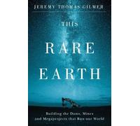Jeremy Thomas Gilmer This Rare Earth (Tascabile)
