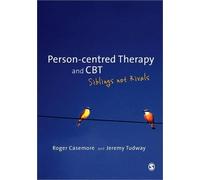 Jeremy Tudway Roger Casemore Person-centred Therapy and CBT (Tascabile)