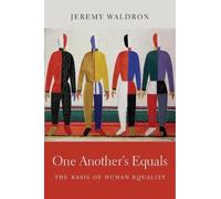 Jeremy Waldron One Another’s Equals (Copertina rigida)
