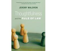 Jeremy Waldron Thoughtfulness and the Rule of Law (Tascabile)